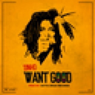 Want Good - Single