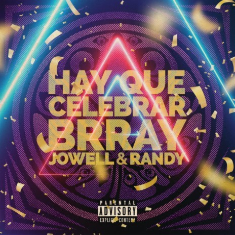 Hay Que Celebrar ft. Jowell & Randy | Boomplay Music