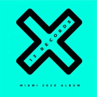 13 Records Miami 2020 Album