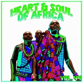 Heart and Soul of Africa Vol, 44