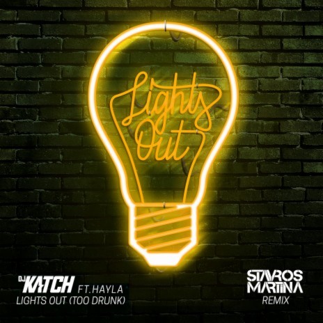 Lights Out (Too Drunk) [feat. Hayla] [Stavros Martina Remix] | Boomplay Music