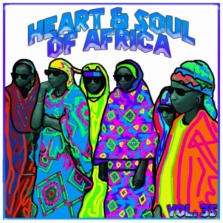 Heart and Soul of Africa Vol, 35