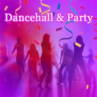 Dancehall & Party