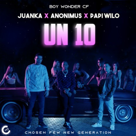 Un 10 ft. Anonimus, Boy Wonder CF & Papi Wilo | Boomplay Music