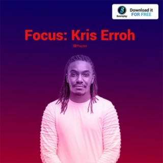 Focus: Kris Erroh