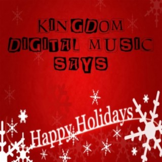 Kingdom Digital Music Says Happy Holidays