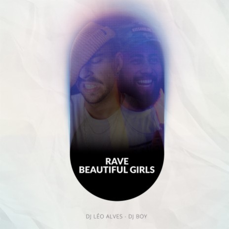 Rave Beautiful Girls ft. DJ BOY | Boomplay Music