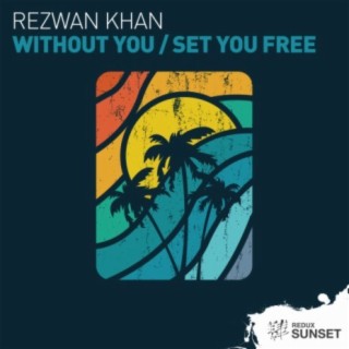 Without You / Set You Free