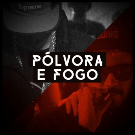 Pólvora e Fogo ft. TerrorDosBeats | Boomplay Music