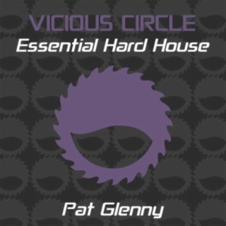 Essential Hard House, Vol. 18 (Mixed by Pat Glenny)