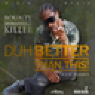 Duh Better Than This - Single