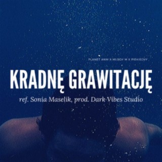 Kradnę grawitację