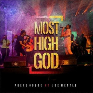 Most High God ft. Joe Mettle lyrics | Boomplay Music