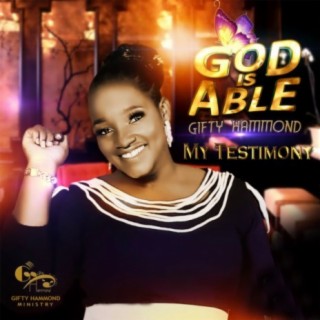 My Testimony (God is Able)
