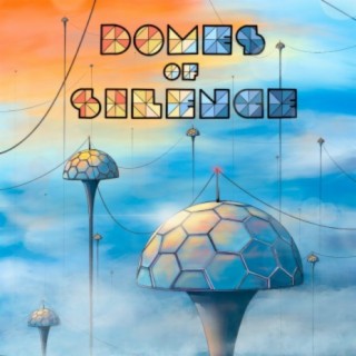 Domes of Silence