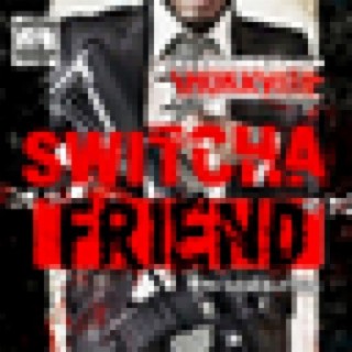 Switcha Friend - Single