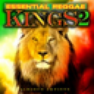 Essential Reggae Kings Vol. 2
