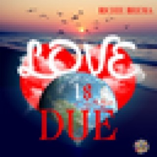 Love Is Due - Single