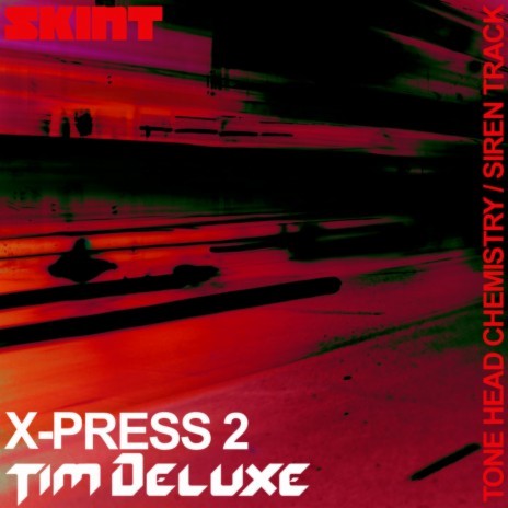 Siren Track (Dub Mix) [X-Press 2 vs. Tim Deluxe] ft. Tim Deluxe | Boomplay Music