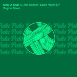 A Little Deeper / Drum March EP