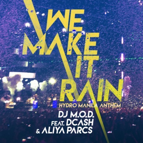 We Make It Rain (feat. DCash and Aliya Parcs) | Boomplay Music