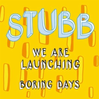 We Are Launching: Boring Days