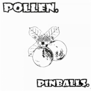 Pinballs.