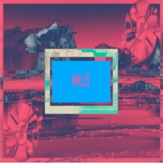 Mill$