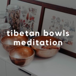 Tibetan Bowls Meditation