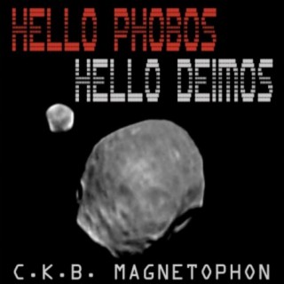 Hello Phobos Hello Deimos