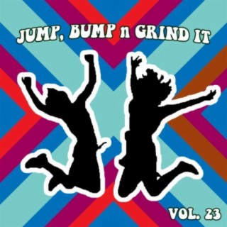 Jump Bump N Grind It Vol, 23