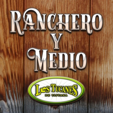 Ranchero y Medio | Boomplay Music