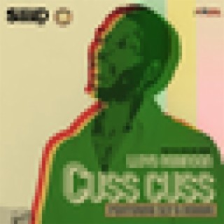 Cuss Cuss (feat. Sly & Robbie) - Single