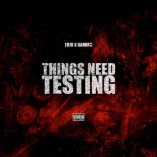 Things Need Testing