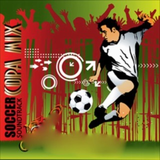 Soccer Soundtracks: Copa Mix