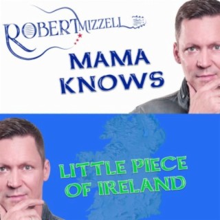 Mama Knows / Little Piece Of Ireland