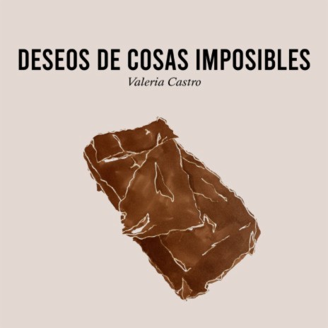 Deseos de cosas imposibles | Boomplay Music