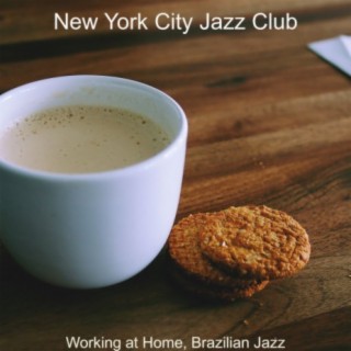 Working at Home, Brazilian Jazz