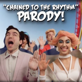 "Chained To The Rhythm" Parody of Katy Perry's "Chained To The Rhythm"