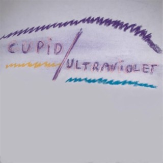 Cupid / Ultraviolet