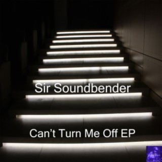 Can't Turn Me Off EP