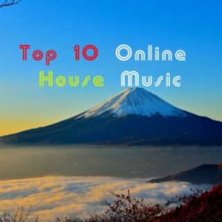 Top 10 Online House Music