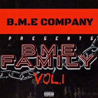 B.M.E Company Presents: B.M.E Family, Vol. 1