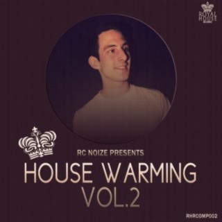 House Warming Vol.2 (Selected & Mixed by Rc Noize)