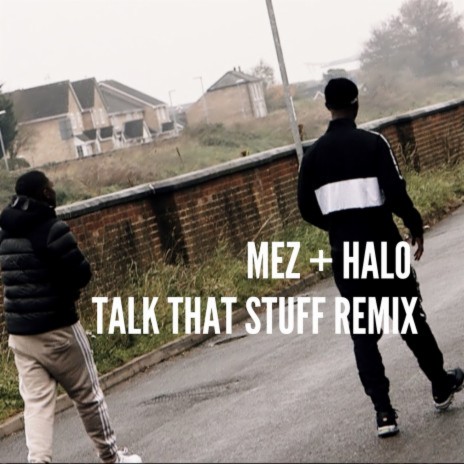 Talk That Stuff (Remix) ft. Halo | Boomplay Music