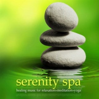 Serenity Spa: Healing Music for Relaxation,Meditation & Yoga