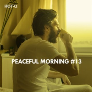 Peaceful Morning, Vol. 13