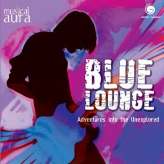 Musical Aura 2 -Blue Lounge