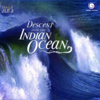 Musical Aura 1 Descent into the Indian Ocean