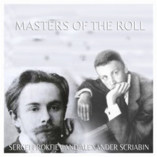 Masters of the Roll: Sergei Prokofiev and Alexander Scriabin